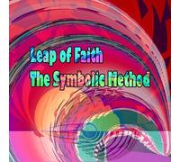 Leap of Faith - The Symbolic Method