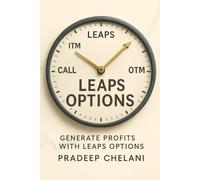 LEAP OPTIONS: A Strategic Guide to Long-Term Wealth with Options