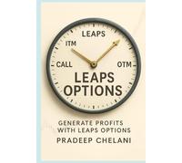 LEAP OPTIONS: A Strategic Guide to Long-Term Wealth with Options