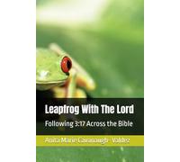 Leapfrog With The Lord: Following 3:17 Across the Bible