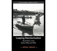 Leaping Decolonization: North Africa in the Global 1960s and 1970s