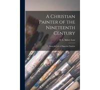 Lear H L Sidney A Christian Painter of the Nineteenth Century (Tascabile)