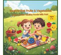 Leara’s First Fruits & Vegetables: Learn & Color Healthy Foods With Fun!