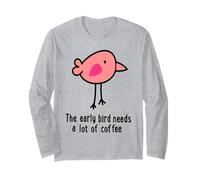 L'Early Bird ha Bisogno di Molto caffè Maglia a Manica
