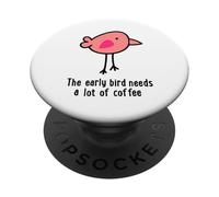 L'Early Bird ha bisogno di molto caffè PopSockets PopGrip Adesivo