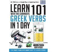 Learn 101 Greek Verbs In 1 Day: With LearnBots