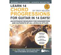 Learn 14 Chord Progressions for Guitar in 14 Days: Extensive Resource for Songwriters and Guitarists of All Levels: 3