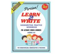 Learn 2 Write - HANDWRITING PRACTICE WORKBOOK (PERSIAN): An excellent practice workbook for children working with an experienced farsi speaker