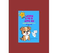 Learn A to Z With Me: Learning Alphabets A to Z For Kids Ages 2-6