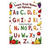 Learn A-Z Fruit Names: Colouring Book