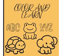 Learn ABC while coloring cute animals: Cute and simple animals to color from A to Z for children aging 3 to 5