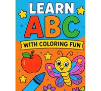 Learn ABC with Coloring Fun: A to Z Coloring Book for Kids Ages 3-7 | Fun Alphabet Learning with Cute Pictures