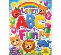 Learn ABC with Fun : A to Z Alphabet Coloring Book for Kids Ages 3-6