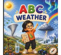 Learn ABC With Weather: Learn Letters A to Z with Amazing Weather Around Us