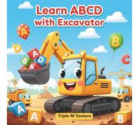 Learn ABCD with Excavator: A Fun Alphabet Adventure for Curious Kids!