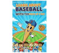Learn About Baseball With The Story a Bat