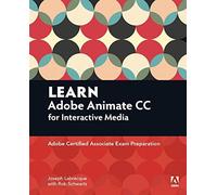 Learn Adobe Animate CC for Interactive Media: Adobe Certified Associate Exam Pre
