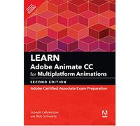 Learn Adobe Animate CC for Multiplatform Animations: Adobe Certified Associate Exam Preparation, 2e