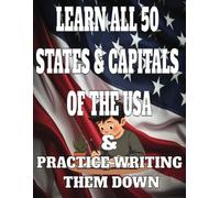 Learn All 50 States & Capitals: Large Print Writing Practice. Trace Each State & Capital With Fading Repetitive Wording Until You Can Write Them Without Tracing. Primary Manuscript