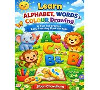 Learn Alphabet, Words & Colour Drawing: A Fun and Creative Early Learning Book for Kids Ages 3-6 | Alphabet Practice, Easy Words & Coloring Activities