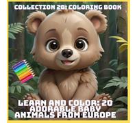LEARN AND COLOR: 20 ADORABLE BABY ANIMALS FROM EUROPE