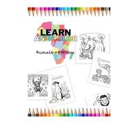 LEARN AND COLOR: Animals of Africa