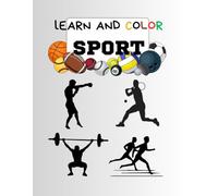 LEARN AND COLOR SPORT: Basic information on the most popular sports and coloring pages