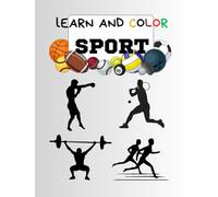 LEARN AND COLOR SPORT: Basic information on the most popular sports and coloring pages