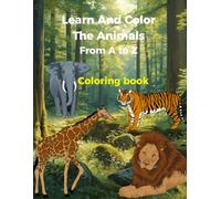 Learn And Color The Animals From A to Z
