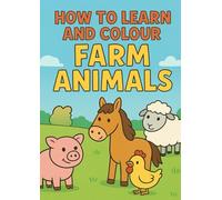 Learn and Colour Farm Animals