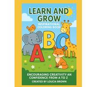 Learn And Grow ABC Coloring Book: An Inspirational Alphabet Coloring Adventure For Kids