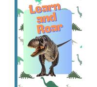 Learn and Roar: An A to Z Dinosaur Themed Letter Tracing and Colouring Book for Kids Ages 4-8