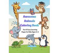 Learn Animals While Coloring: Easy Activity Book for Kids 3-6: 40 Easy Animal Illustrations to Color and Learn
