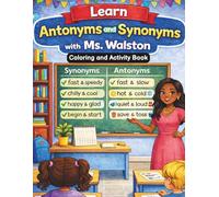 Learn Antonyms and Synonyms with Ms. Walston: Coloring and Activity Book
