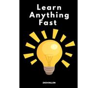 Learn Anything Fast