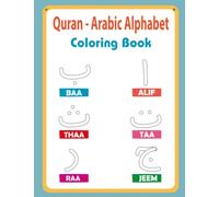 Learn Arabic Alphabet Letters - Learning the Arabic Language Of The Quran: Alif Baa Coloring Book