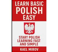 Learn Basic Polish Easy: Start Polish Learning Fast and Simple