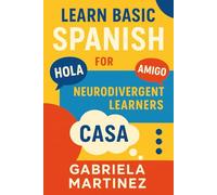 Learn Basic Spanish: For Neurodivergent Learners