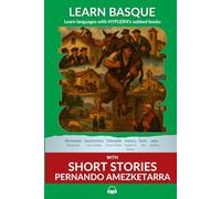 Learn Basque with Short Stories - Pernando Amezketarra: Interlinear Basque to English
