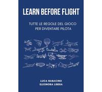 Learn before flight. Tutte le regole del gioco per diventare pilota