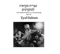 עברית מקראית למתקדמים: Learn Biblical Hebrew as a living language (part 3)