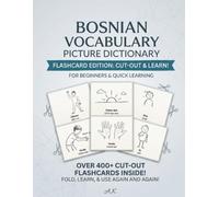 Learn Bosnian Vocabulary Picture Dictionary: Flashcard Edition: Cut-Out & Learn! For Beginners & Quick Learning