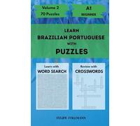 Learn Brazilian Portuguese with Puzzles: Beginner A1 - Volume 2 - Word Search and Crossword Puzzles in Brazilian Portuguese with English Translations