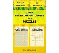 Learn Brazilian Portuguese with Puzzles: Intermediate B1 - Volume 1 - Word Search and Crossword Puzzles in Brazilian Portuguese with English Translations