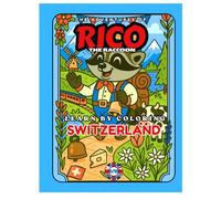 LEARN BY COLORING - The Adventures of Rico the Raccoon - SWITZERLAND - Europe Edition