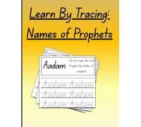 Learn By Tracing - Names of Prophets: Letter Tracing Book for Children | Learning Islamic Values