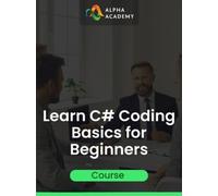 Learn C# Coding Basics for Beginners: C# Fundamentals Alpha Academy (PC / Mobile) Key GLOBAL