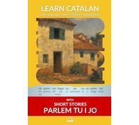 Learn Catalan with Short Stories from Parlem tu i jo: Interlinear Catalan to English: 1
