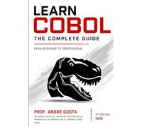 Learn COBOL - The Complete Guide - Vol. 2: From Beginner to Professional