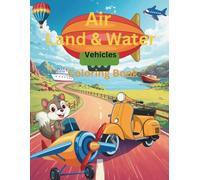 Learn & Color: Air, Land, and Water Vehicles Coloring Book for Kids: Fun and easy coloring book with simple vehicle designs to color and copy!